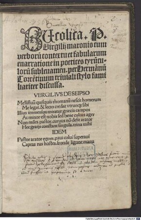 BUcolica. P. Virgilij maronis cum verborũ contextu et fabularum enarratione in poetices tyrũculorũ subleuamen