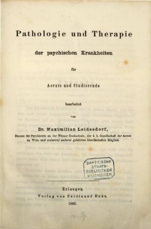 Pathologie und Therapie der psychischen Krankheiten : für Ärzte und Studierende