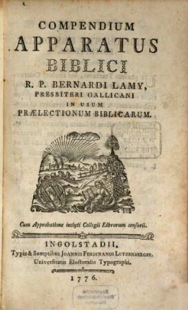 Compendium Apparatus Biblici R. P. Bernardi Lamy, Presbiteri Gallicani In Usum Praelectionum Biblicarum