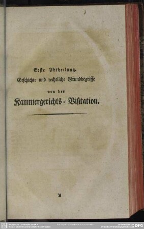 Erste Abtheilung. Geschichte und rechtliche Grundbegriffe von der Kammergerichts=Visitation