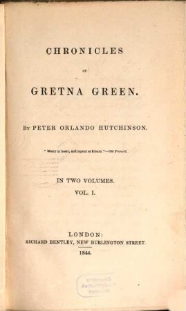 Chronicles of Gretna Green : In two volumes, 1