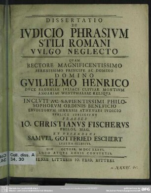 Dissertatio De Iudicio Phrasium Stili Romani Vulgo Neglecto : Quam Rectore ... Guilielmo Henrico Duce Saxoniae ...