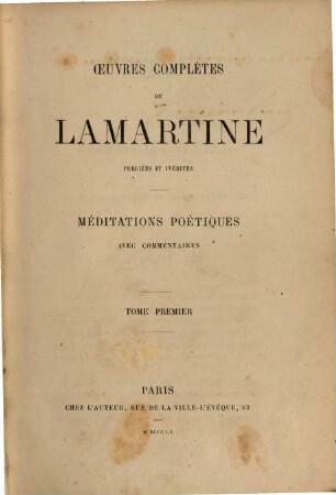 Œuvres complètes de Lamartine : publiées et inédites, 1. Méditations poétiques