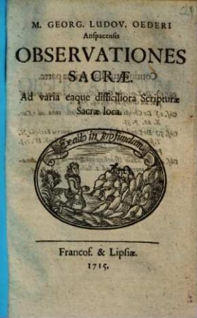 Observationes sacrae ad varia eaque difficiliora scripturae sacrae loca, [1]