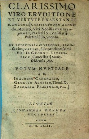 Clarissimo viro eruditione et virtute praestanti D. Doctori Christophero Arnoldo, ... Votum nuptiale
