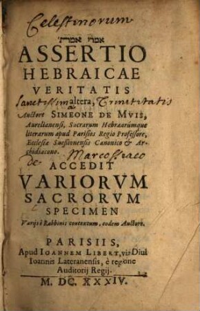 Assertio hebraicae veritatis altera : Accedit variorum sacrorum specimen variis e rabbinis contextum, eodem auctore