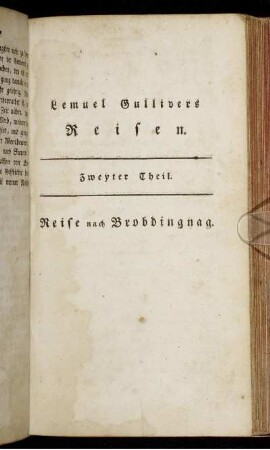 Zweyter Theil. Reise nach Brobdingnag.