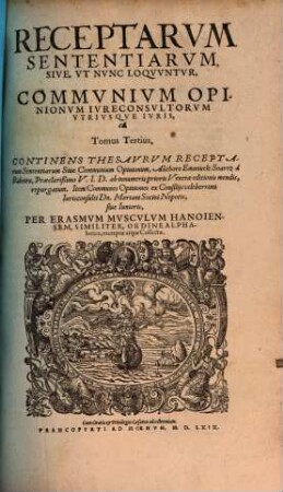 Receptarvm Sententiarvm, Sive, Vt Nvnc Loqvvntvr, Commvnivm Opinionvm Ivreconsvltorvm Vtrivsqve Ivris, Opvs, 3