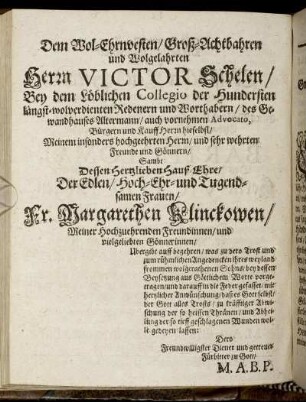 Dem [...] Herrn Victor Schelen/ [...] Sambt Dessen [...] Fr. Margarethen Klinckowen/ [...]
