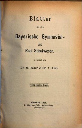 Blätter für das Bayerische Gymnasial- und Realschulwesen. 14. 1878