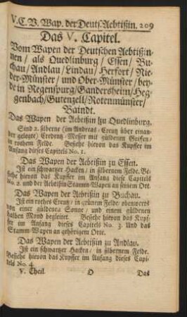 Das V. Capitel. Vom Wapen der Deutschen Aebtißinnen/ als Quedlinburg/ Essen/ Buchau/ Andlau/ Lindau/ Herfort/ Nieder-Münster/ und Ober-Münster/ beyde in Regenspurg/ Gandersheim/ Heggenbach/ Gutenzell/ Rotenmünster/ Baindt