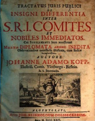 Tractatus Iuris publici de insigni differentia inter S. R. I. Comites, et nobiles immediatos