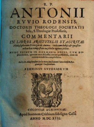 R.P. Antonii Rvvio Rodensis ... Commentarii In Libros Aristotelis Stagiritae ... de Anima