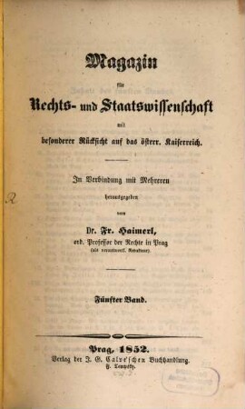 Magazin für Rechts- und Staats-Wissenschaft mit besonderer Rücksicht auf das Österreichische Kaiserreich, 5. 1852