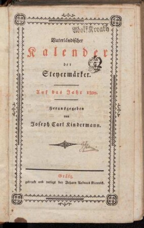 1800: Vaterländischer Kalender der Steyermärker : Auf das Jahr ...