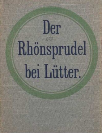 Der Rhönsprudel bei Lütter (Fulda-Gersfeld), 20 Minuten vom Bahnhof