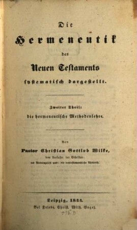 Die Hermeneutik des Neuen Testaments systematisch dargestellt, 2. Die hermeneutische Methodenlehre