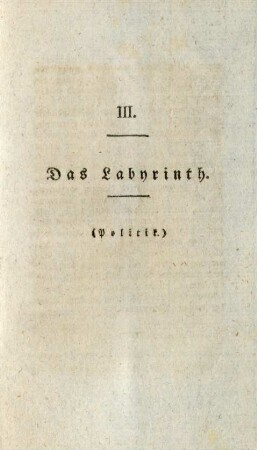 III. Das Labyrinth (Politik)