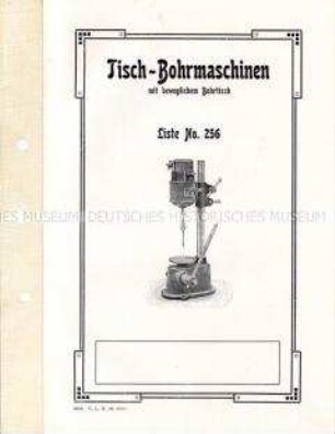 Tisch-Bohrmaschinen mit beweglichem Bohrtisch. Liste No. 256.