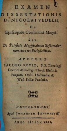 Examen dissertationis Nic. Vedelii de Episcopatu Constantini Magni