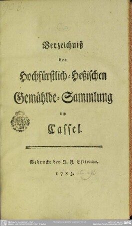 Verzeichniß der Hochfürstlich-Heßischen Gemählde-Sammlung in Cassel