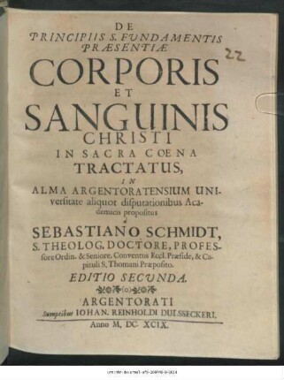 De Principiis S. Fundamentis Praesentiae Corporis Et Sanguinis Christi In S. Coena, Tractatus