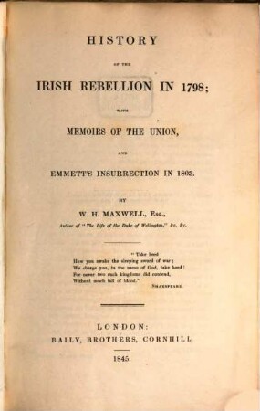 History of the Irish rebellion in 1798 : with memoirs of the union, and Emmett's insurrection in 1803