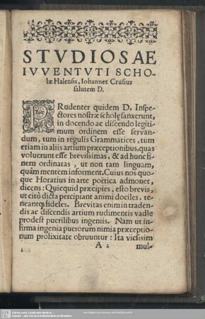Studiosae Iuventuti Scholae Halensis, Iohannes Crusius salutem D.