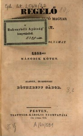 Regélő : szépművészeti első magyar folyóirat, 3,2. 1835, Juli - Dez.