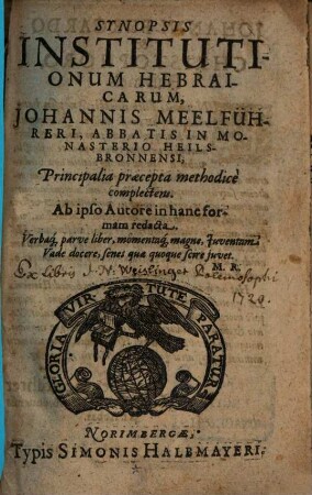 Synopsis Institutionum Hebraicarum, Johannis Meelführeri, Abbatis In Monasterio Heilsbronnensi, Principalia praecepta methodice complectens