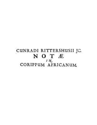 Cunradi Rittershusii Jc. Notæ In Corippum Africanum.