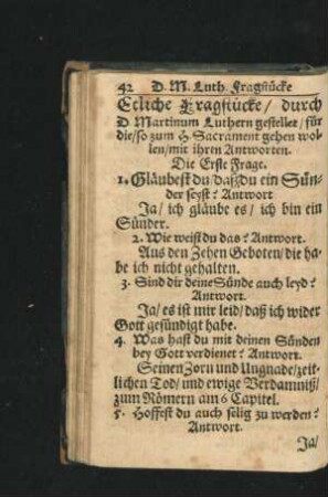 Etliche Fragstücke/ durch D. Martinum Luthern gestellet/ für die/ so zum H. Sacrament gehen wollen/ mit ihren Antworten.