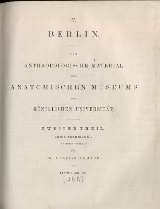 Th. 2 Abth. 1: Schädel von der Insel Timor, den Anachoreten-Inseln, aus Neu-Hannover, Maori-, Fidji-, Peruaner-Schädel und Schädel aus Tirol