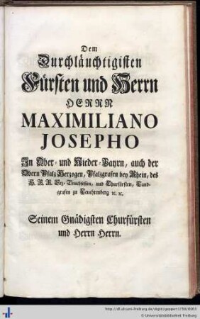 Dem Durchläuchtigisten Fürsten und Herrn Herrn Maximiliano Josepho...