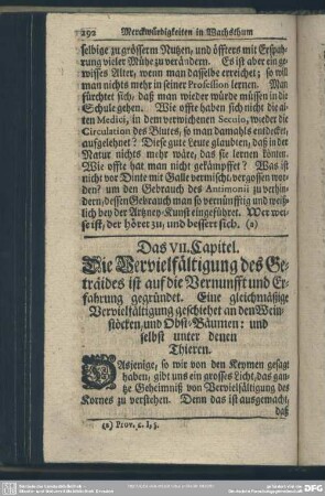 Das VII. Capitel. Die Vervielfältigung des Geträides ist auf die Vernunfft und Erfahrung gegründet. Eine gleichmäßige Vervielfältigung geschiehet an den Weinstöcken, und Obst-Bäumen: und selbst unter denen Thieren