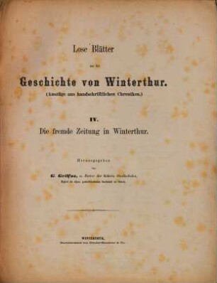 Lose Blätter aus der Geschichte von Winterthur : (Auszüge aus handschriftlichen Chroniken). 4, Die fremde Zeitung in Winterthur