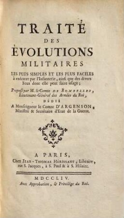 Traité des evolutions militaires : le plus simples et les plus faciles à exécuter par l'infanterie, ainsi que des divers feux dont elle peut fair usage