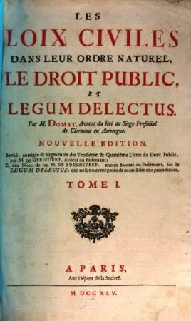 Les Loix Civiles Dans Leur Ordre Naturel, Le Droit Public, Et Legum Delectus. 1