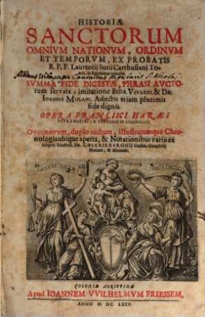 Historiae Sanctorum Omnivm Nationvm, Ordinvm Et Temporvm : Ex Probatis R. P. F. Laurentij Surij Carthusiani Tomis, in Epitomen redactae ...