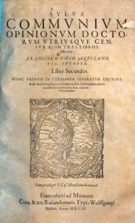 Sylvae Commvnivm Opinionvm Doctorvm Vtrivsqve Censvrae, In Tres Libros Distinctae, 2