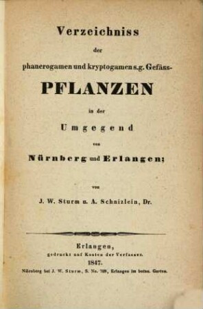 Verzeichniss der phanerogamen und kryptogamen s.g. Gefässpflanzen in der Umgegend von Nürnberg und Erlangen