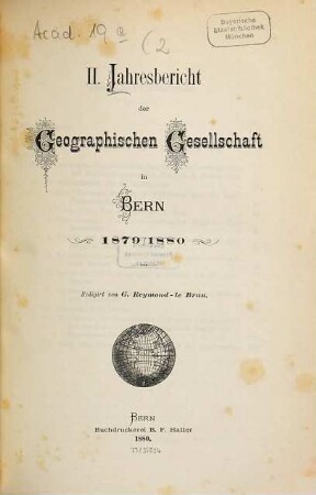 Jahresbericht der Geographischen Gesellschaft Bern. 2. 1879/80. - 1880