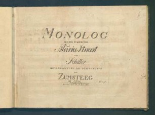 Monolog aus dem Trauerspiel Maria Stuart von Schiller : mit Begleitung des Piano-Forte