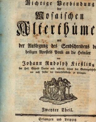 Richtige Verbindung der Mosaischen Alterthümer mit der Auslegung des Sendschreibens des heiligen Apostels Pauli an die Hebräer, 2