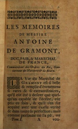 Memoires Du Marechal De Gramont, Duc Et Pair De France, Commandeur Des Ordres Du Roi, Gouverneur De Navarre Et De Bearn. 1