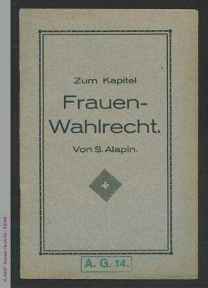Zum Kapitel Frauenwahlrecht : Propagandaschrift