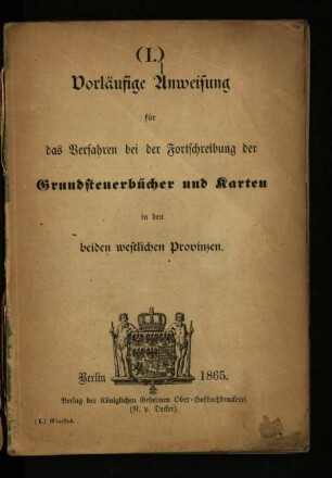 Vorläufige Anweisung für das Verfahren bei der Fortschreibung der Grundsteuerbücher und Karten in den beiden westlichen Provinzen