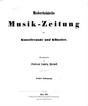 Niederrheinische Musik-Zeitung für Kunstfreunde und Künstler. 8, 8. 1860