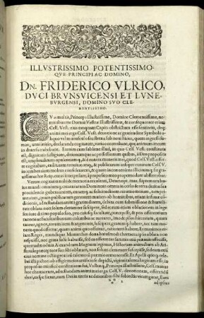 Illustrissimo Potentissimoque Principi Ac Domino, Dn. Friderico Ulrico, Duci Brunsvicensi Et Luneburgensi, Domino Suo Clementissimo.