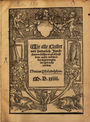 Wie alle Closter ... in ain christlich Wesen möchten ... gebracht werden